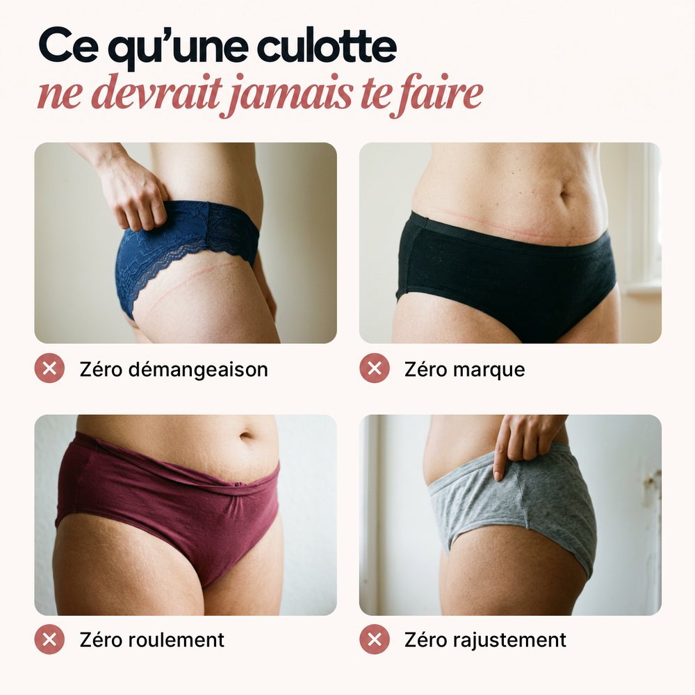 Les quatre irritants d'une culotte ordinaire
